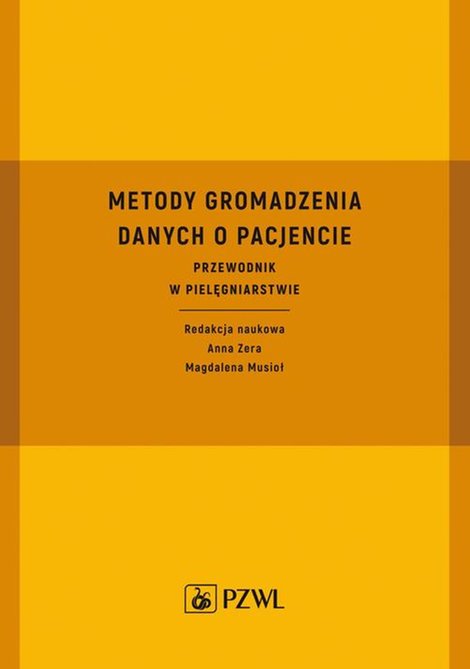 ebooki: Metody gromadzenia danych o pacjencie: Przewodnik w pielęgniarstwie – ebook