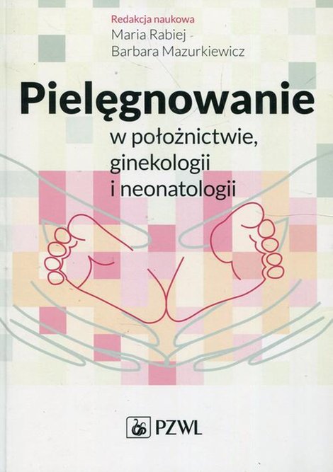 ebooki: Pielęgnowanie w położnictwie ginekologii i neonatologii – ebook