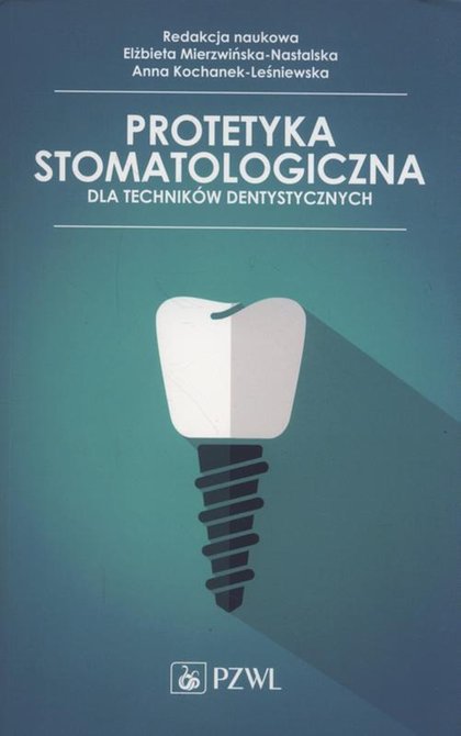 ebooki: Protetyka stomatologiczna dla techników dentystycznych – ebook