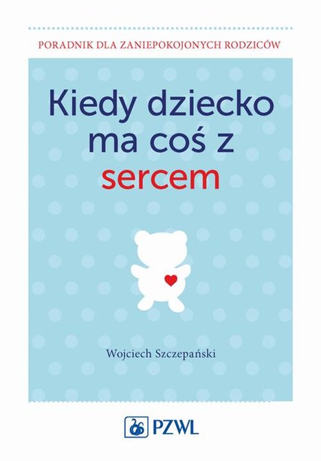 ebooki: Kiedy dziecko ma coś z sercem – ebook