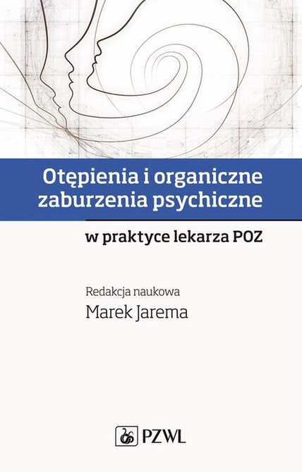 ebooki: Otępienia i organiczne zaburzenia psychiczne w praktyce lekarza POZ – ebook