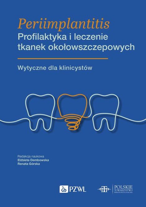 ebooki: Periimplantitis Profilaktyka i leczenie tkanek okołowszczepowych – ebook