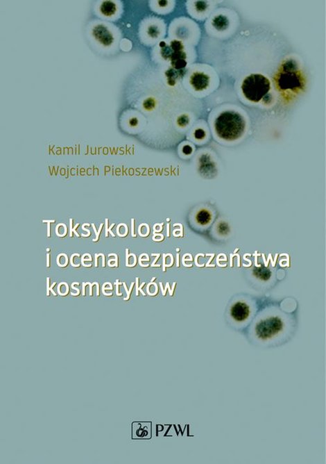 ebooki: Toksykologia i ocena bezpieczeństwa kosmetyków – ebook