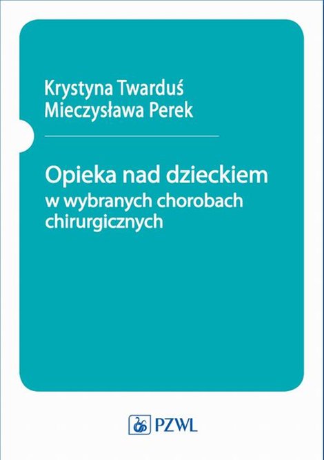 ebooki: Opieka nad dzieckiem w wybranych chorobach chirurgicznych – ebook