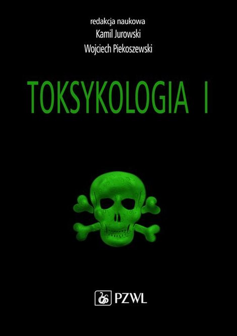 ebooki: Toksykologia. TOM 1. Podstawy toksykologii ogólnej i toksykologia narządowa – ebook