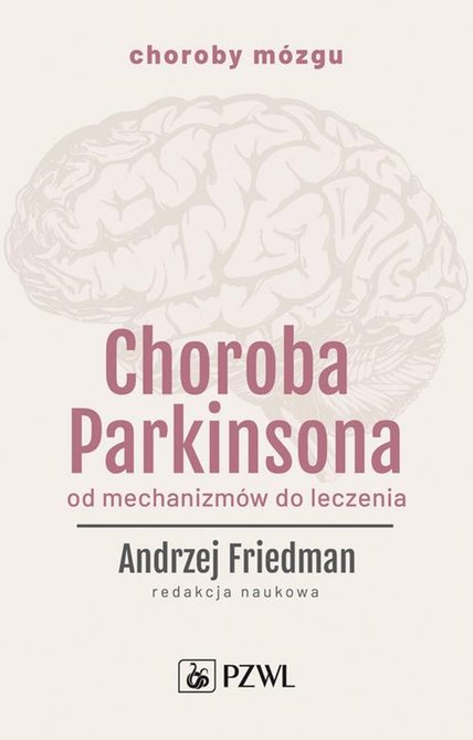 ebooki: Choroba Parkinsona. Od mechanizmów do leczenia – ebook