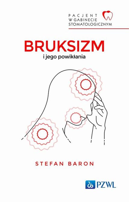 ebooki: Pacjent w Gabinecie Stomatologicznym Bruksizm i jego powikłania – ebook
