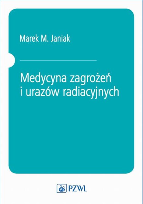 ebooki: Medycyna zagrożeń i urazów radiacyjnych – ebook