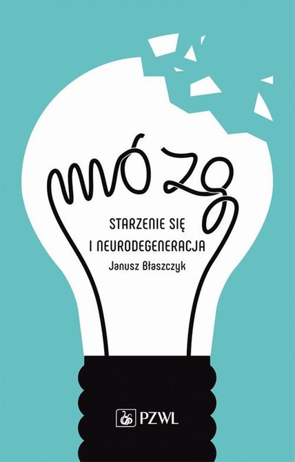 ebooki: Mózg - starzenie się i neurodegeneracja – ebook