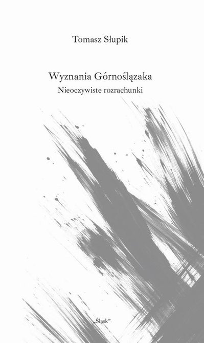ebooki: Wyznania Górnoślązaka. Nieoczywiste rozrachunki – ebook