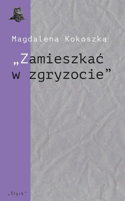ebooki: „Zamieszkać w zgryzocie” O liryce kameralnej Bolesława Leśmiana – ebook