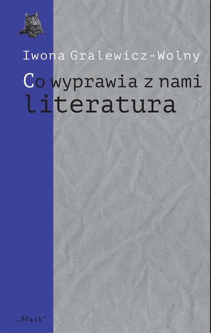 ebooki: „Co wyprawia z nami literatura” – ebook
