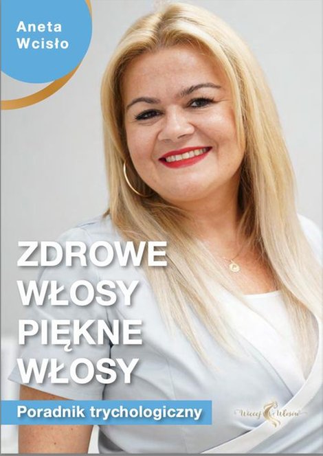 ebooki: Zdrowe włosy, piękne włosy. Poradnik trychologiczny – ebook