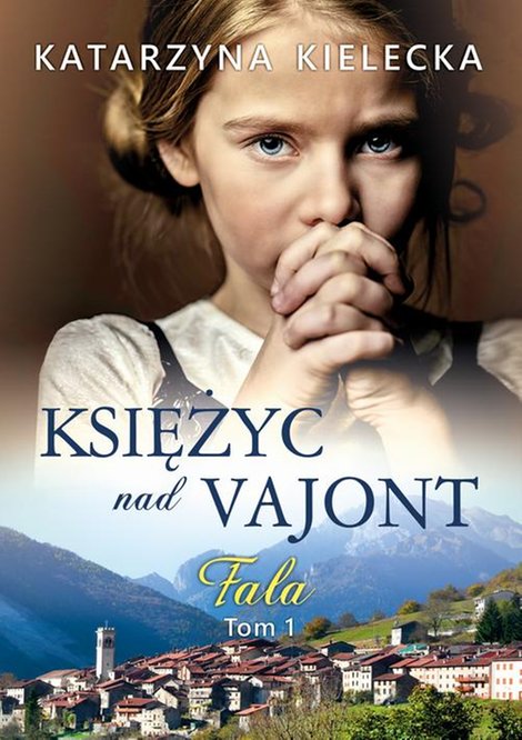 ebooki: Księżyc nad Vajont. Fala tom 1 – ebook