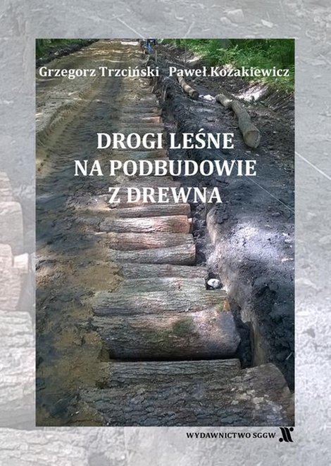 ebooki: Drogi leśne na podbudowie z drewna – ebook