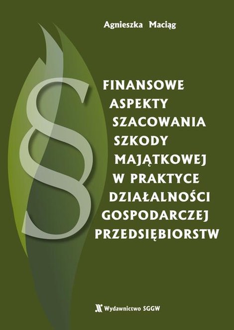 ebooki: Finansowe aspekty szacowania szkody majątkowej w praktyce działalności gospodarczej przedsiębiorstw – ebook