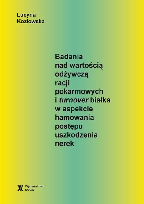 ebooki: Badania nad wartością odżywczą racji pokarmowych i turnover białka w aspekcie hamowania postępu uszkodzenia nerek – ebook