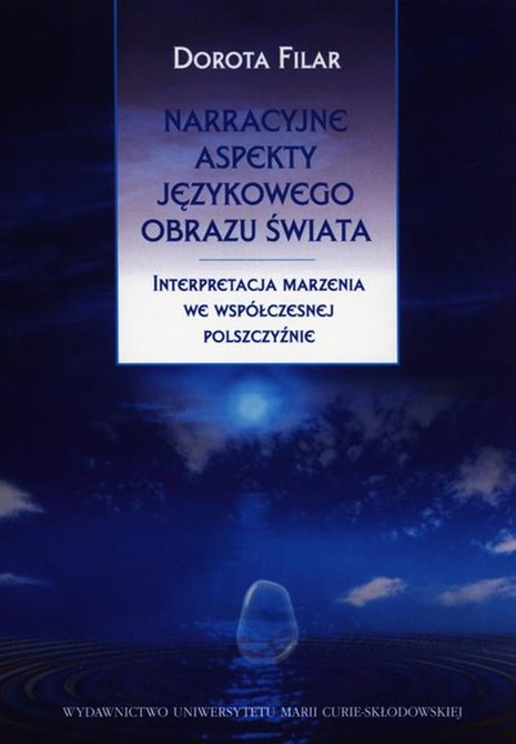 ebooki: Narracyjne aspekty językowego obrazu świata: Interpretacja marzenia we współczesnej polszczyźnie – ebook