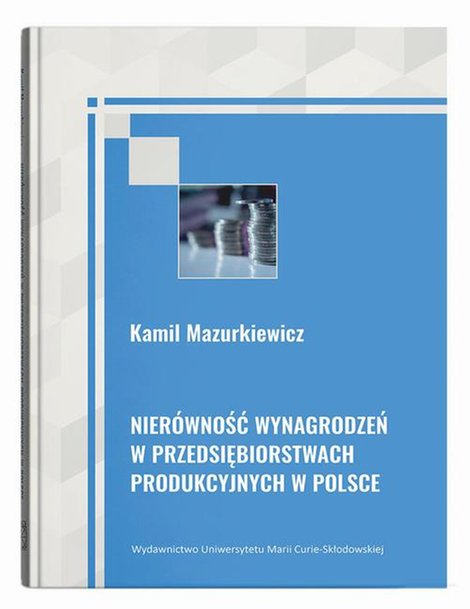 ebooki: Nierówność wynagrodzeń w przedsiębiorstwach produkcyjnych w Polsce – ebook