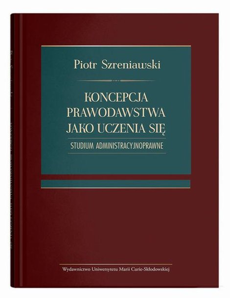 ebooki: Koncepcja prawodawstwa jako uczenia się. Studium administracyjnoprawne – ebook