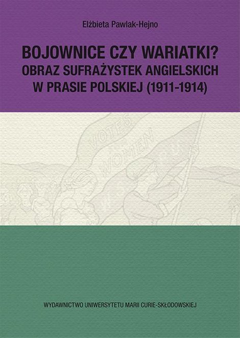 ebooki: Bojownice czy wariatki? Obraz sufrażystek angielskich w prasie polskiej (1911-1914) – ebook
