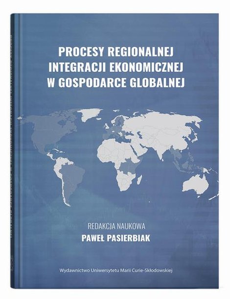 ebooki: Procesy regionalnej integracji ekonomicznej w gospodarce globalnej – ebook