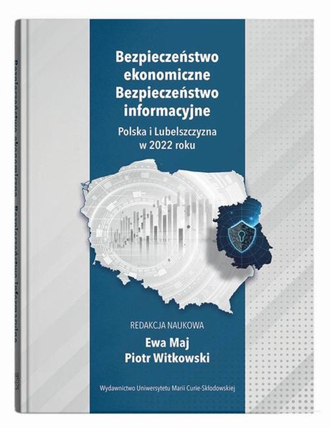 ebooki: Bezpieczeństwo ekonomiczne. Bezpieczeństwo informacyjne. Polska i Lubelszczyzna w 2022 roku – ebook