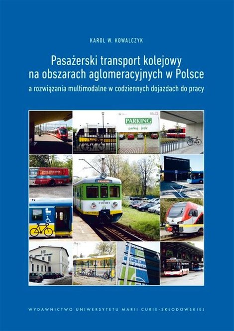ebooki: Pasażerski transport kolejowy na obszarach aglomeracyjnych w Polsce a rozwiązania multimodalne w codziennych dojazdach do pracy – ebook