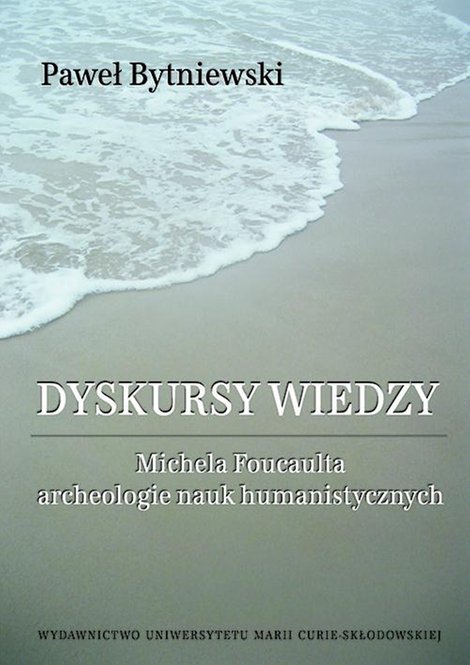 ebooki: Dyskursy wiedzy. Michela Foucaulta archeologie nauk humanistycznych – ebook