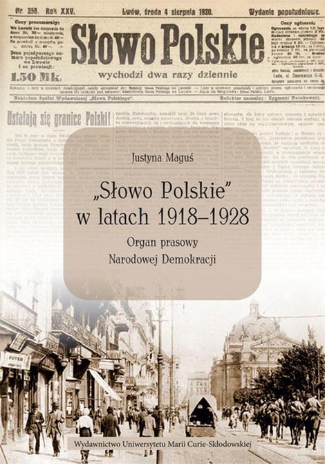 ebooki: „Słowo Polskie” w latach 1918-1928. Organ prasowy Narodowej Demokracji – ebook