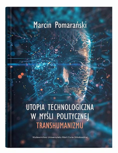 ebooki: Utopia technologiczna w myśli politycznej transhumanizmu – ebook