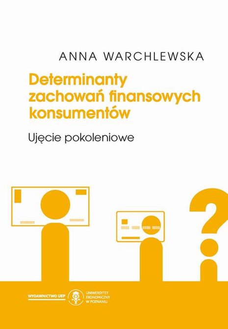 ebooki: Determinanty zachowań finansowych konsumentów. Ujęcie pokoleniowe – ebook