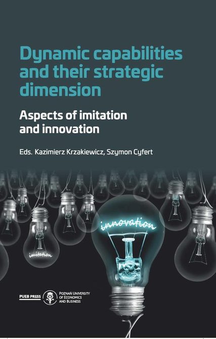 ebooki: Dynamic capabilities and their strategic dimension. Aspects of imitation and innovation – ebook