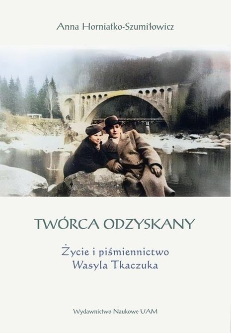 ebooki: Twórca odzyskany. Życie i piśmiennictwo Wasyla Tkaczuka – ebook