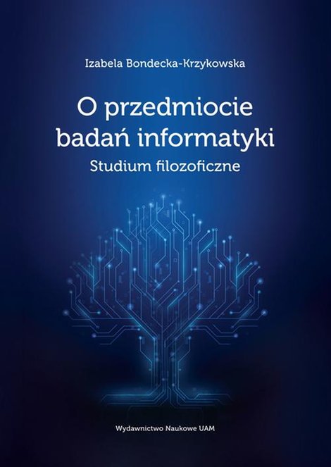 ebooki: O przedmiocie badań informatyki: Studium filozoficzne – ebook