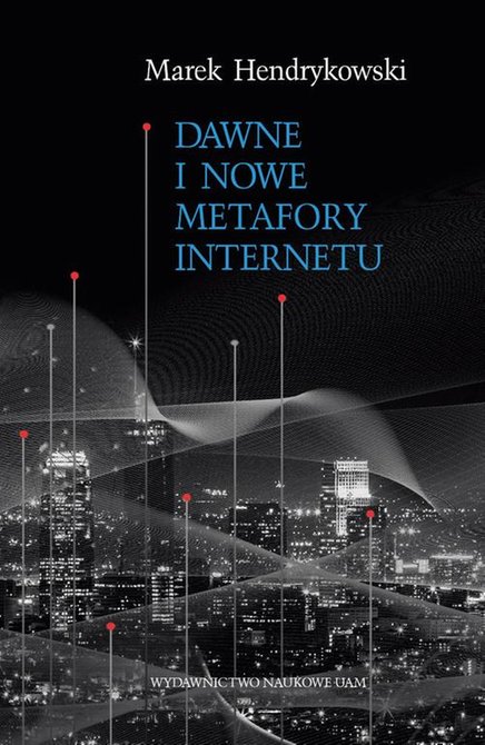 ebooki: Dawne i nowe metafory Internetu – ebook