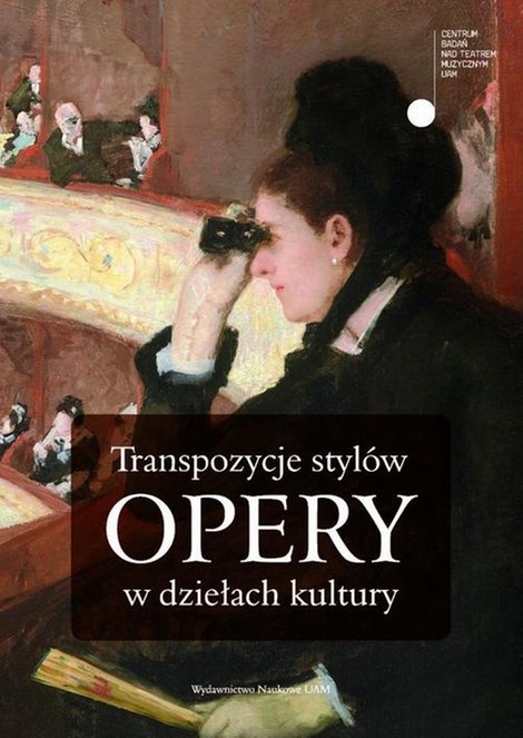 ebooki: Transpozycje stylów opery w dziełach kultury – ebook