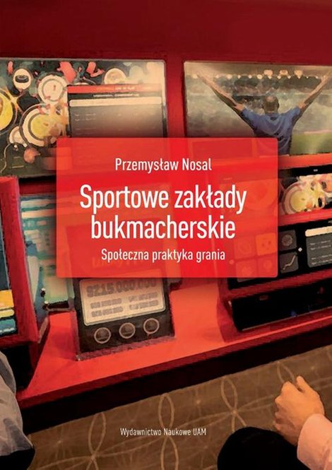 ebooki: Sportowe zakłady bukmacherskie: Społeczna praktyka grania – ebook