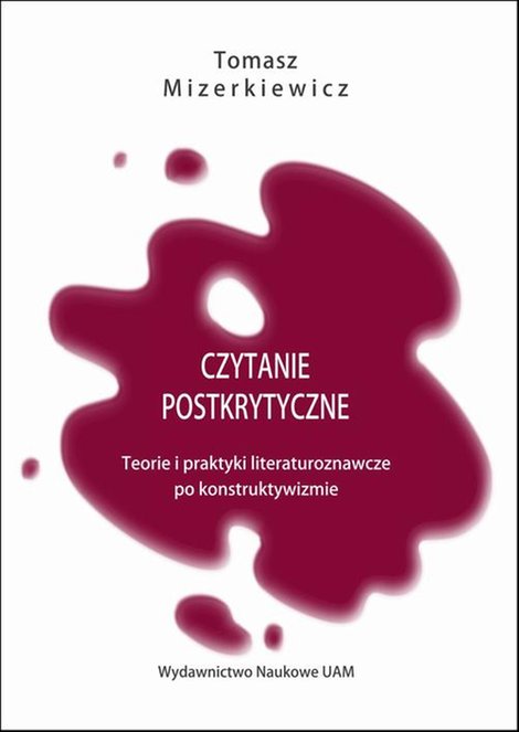ebooki: Czytanie postkrytyczne. Teorie i praktyki literaturoznawcze po konstruktywizmie – ebook