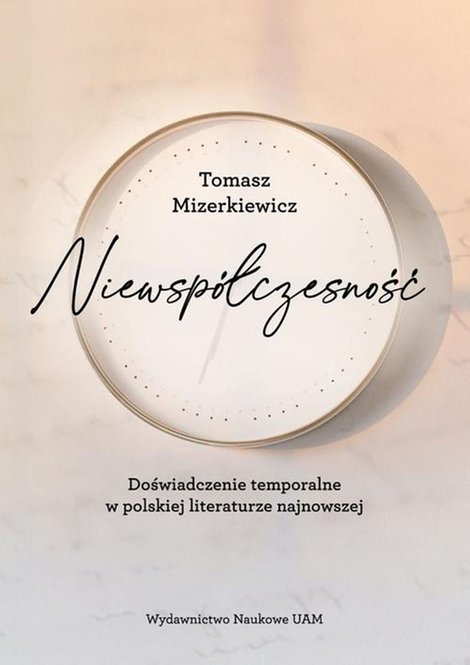 ebooki: Niewspółczesność. Doświadczenie temporalne w polskiej literaturze najnowszej – ebook