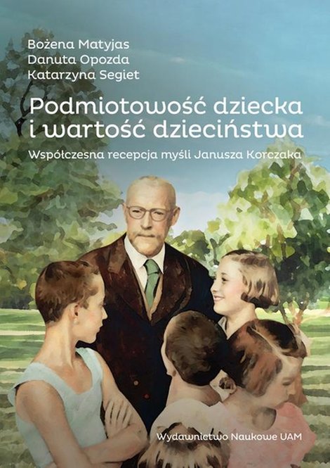 ebooki: Podmiotowość dziecka i wartość dzieciństwa. Współczesna recepcja myśli Janusza Korczaka – ebook