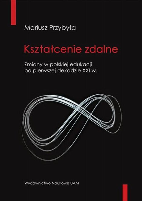 ebooki: Kształcenie zdalne Zmiany w polskiej edukacji po pierwszej dekadzie XXI wieku – ebook