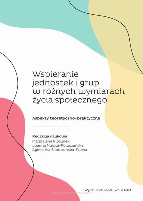 ebooki: Wspieranie jednostek i grup w różnych wymiarach życia społecznego: Aspekty teoretyczno-praktyczne – ebook