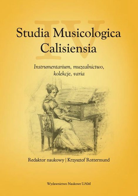 ebooki: Studia Musicologica Calisiensia, tom IV: Instrumentarium, muzealnictwo, kolekcje, varia – ebook
