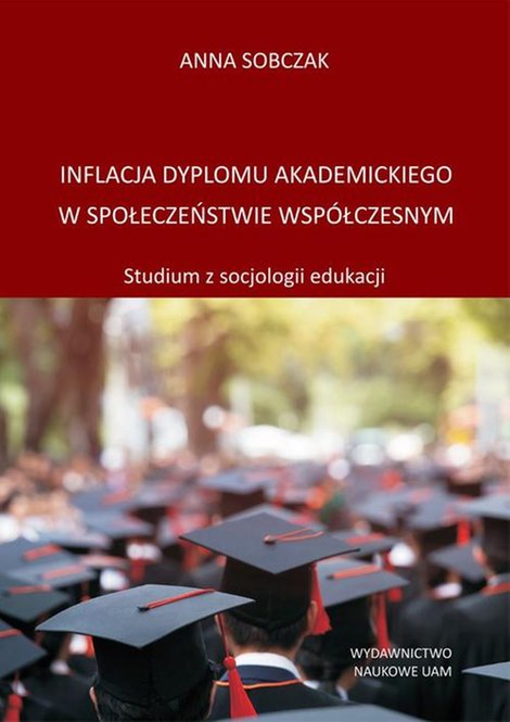 ebooki: Inflacja dyplomu akademickiego w społeczeństwie współczesnym: Studium z socjologii edukacji – ebook