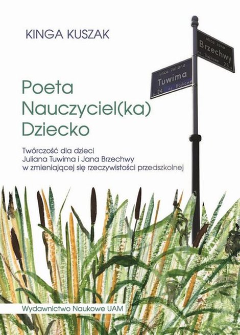 ebooki: Poeta-Nauczyciel(ka)-Dziecko. Twórczość dla dzieci Juliana Tuwima i Jana Brzechwy w zmieniającej się rzeczywistości przedszkolnej – ebook