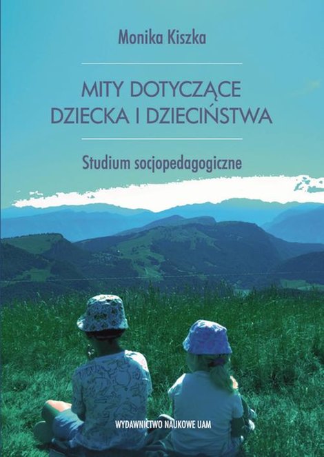 ebooki: Mity dotyczące dziecka i dzieciństwa. Studium socjopedagogiczne – ebook