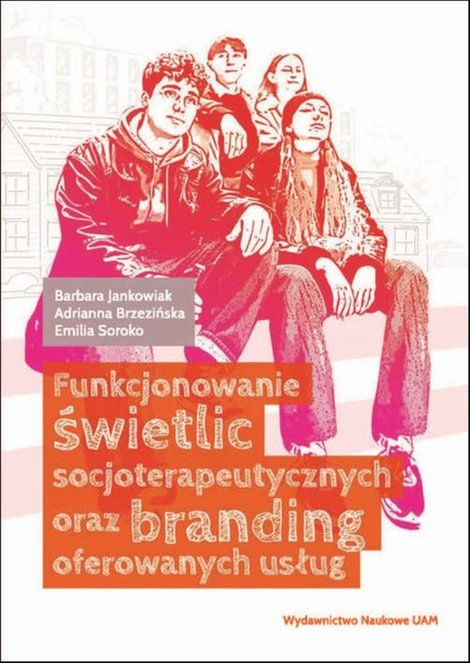 ebooki: Funkcjonowanie świetlic socjoterapeutycznych oraz branding oferowanych usług – ebook
