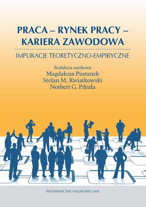 ebooki: Praca Rynek pracy Kariera zawodowa: Implikacje teoretyczno-empiryczne – ebook