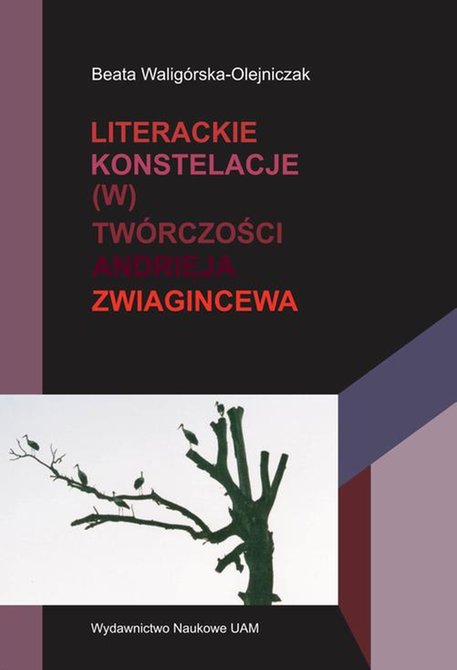 ebooki: Literackie konstelacje (w) twórczości Andrieja Zwiagincewa – ebook